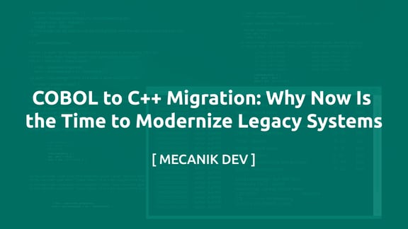 COBOL Zu C++ Migration: Legacy-Systeme Jetzt Modernisieren