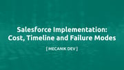 Salesforce Implementation: Cost, Timeline and Failure Modes