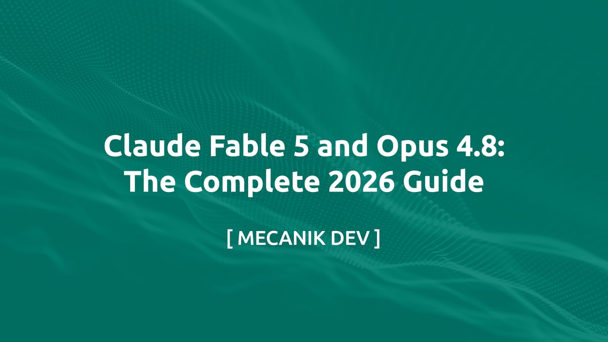 Claude Fable 5 and Opus 4.8: What Changed in 2026