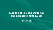 Claude Fable 5 and Opus 4.8: The Complete 2026 Guide