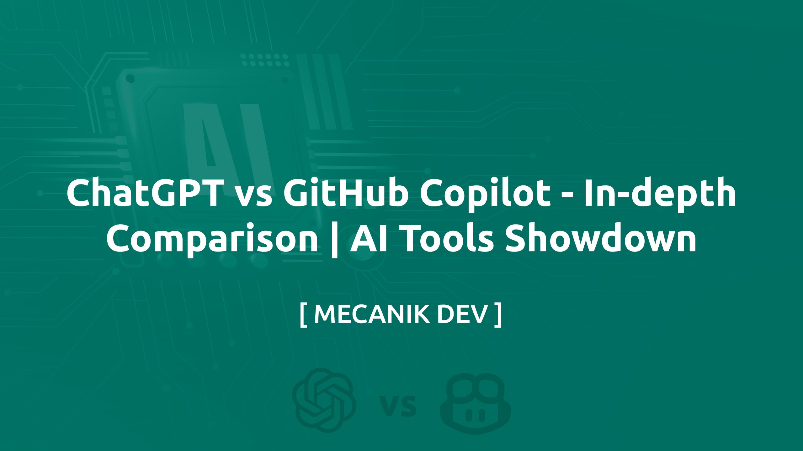 ChatGPT vs Github Copilot - In-depth Comparison | AI Tools Showdown