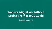 Weboldal migráció forgalomvesztés nélkül 2026-ban