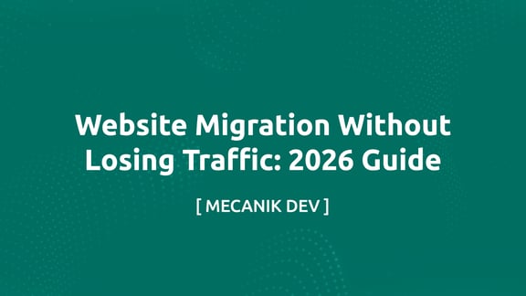 Chuyển Đổi Website Không Mất Traffic: Hướng Dẫn 2026