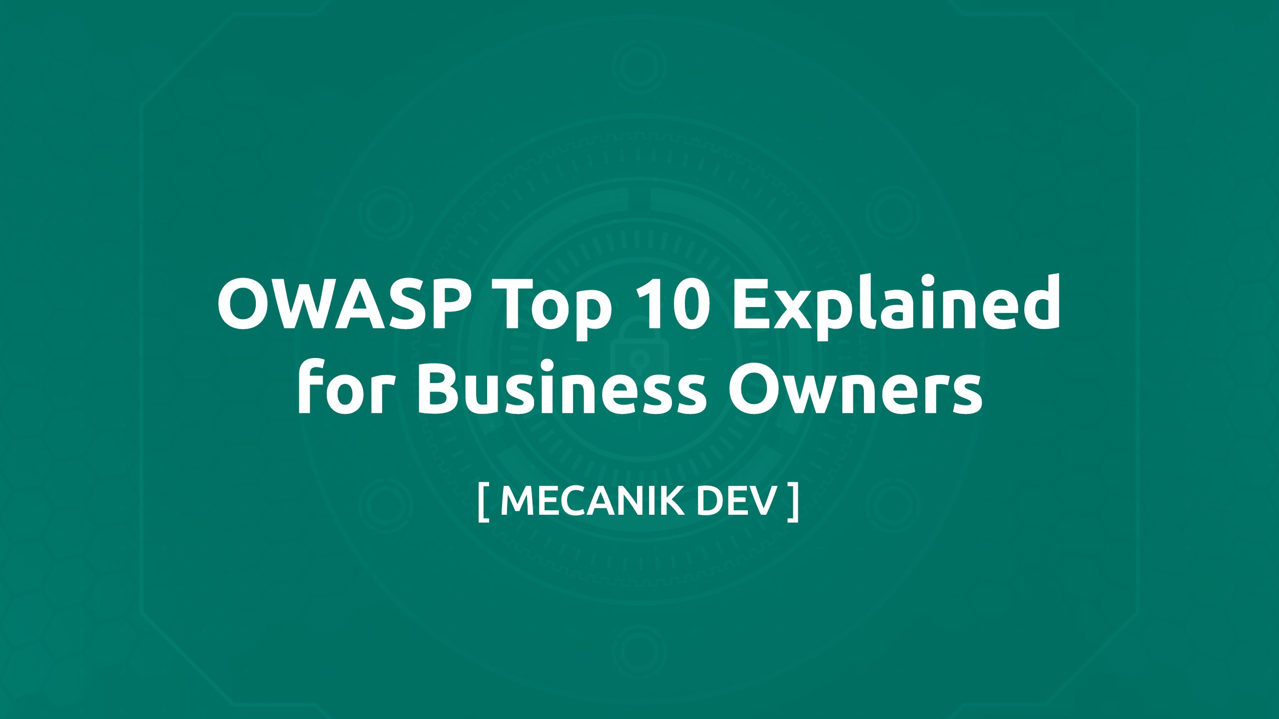 OWASP Top 10 érthetően cégtulajdonosoknak