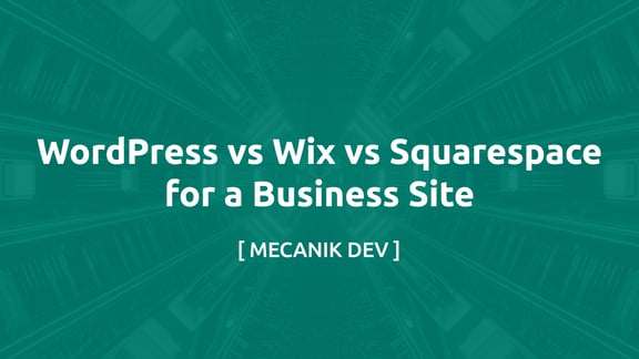 WordPress vs Wix vs Squarespace pour un site d'entreprise