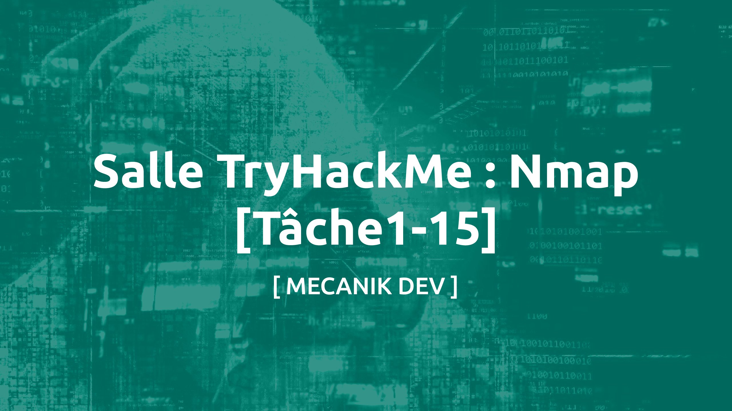 Salle TryHackMe : Nmap [Tâche1-15]