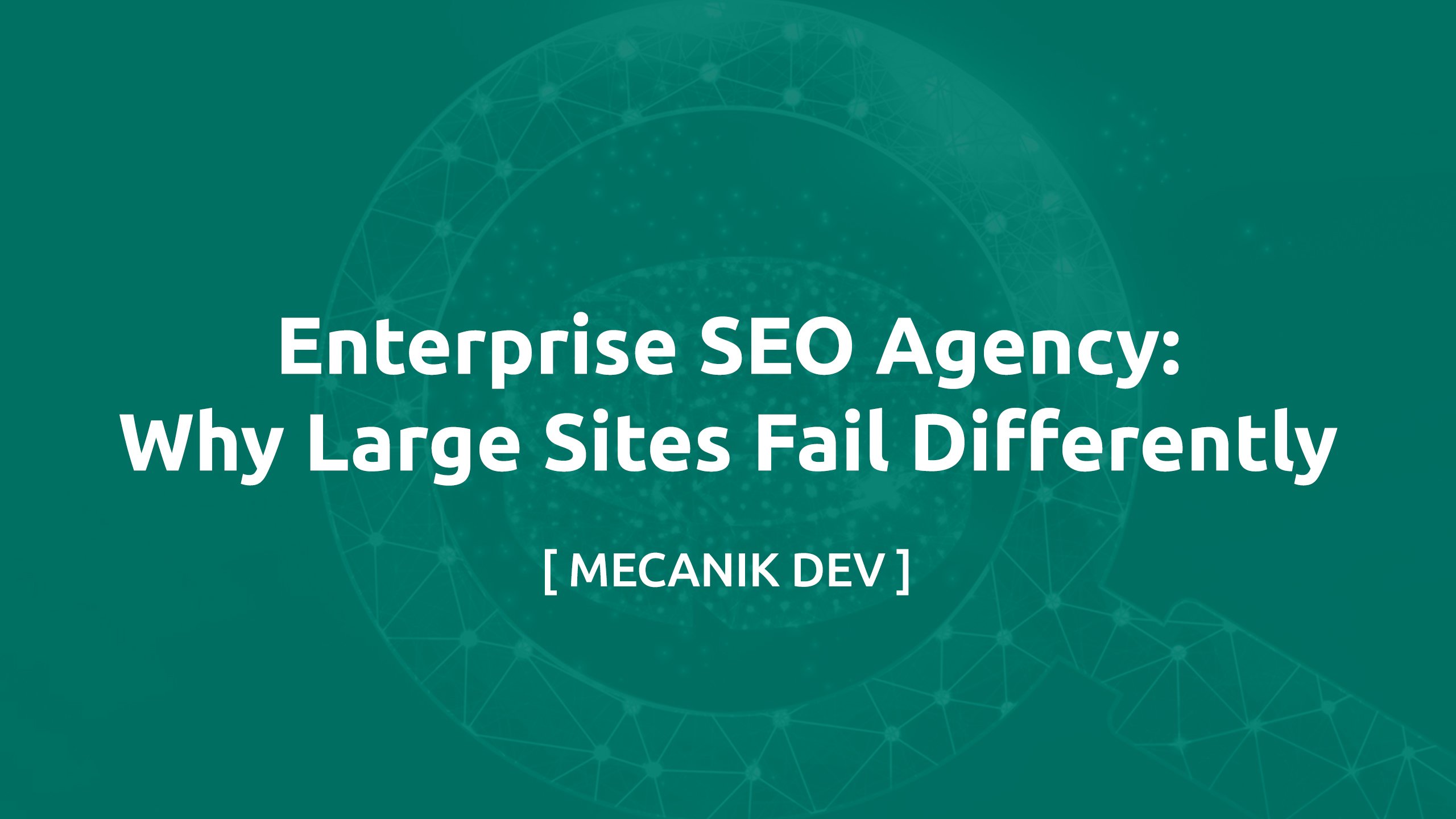 Agence SEO grands comptes : l'échec autrement