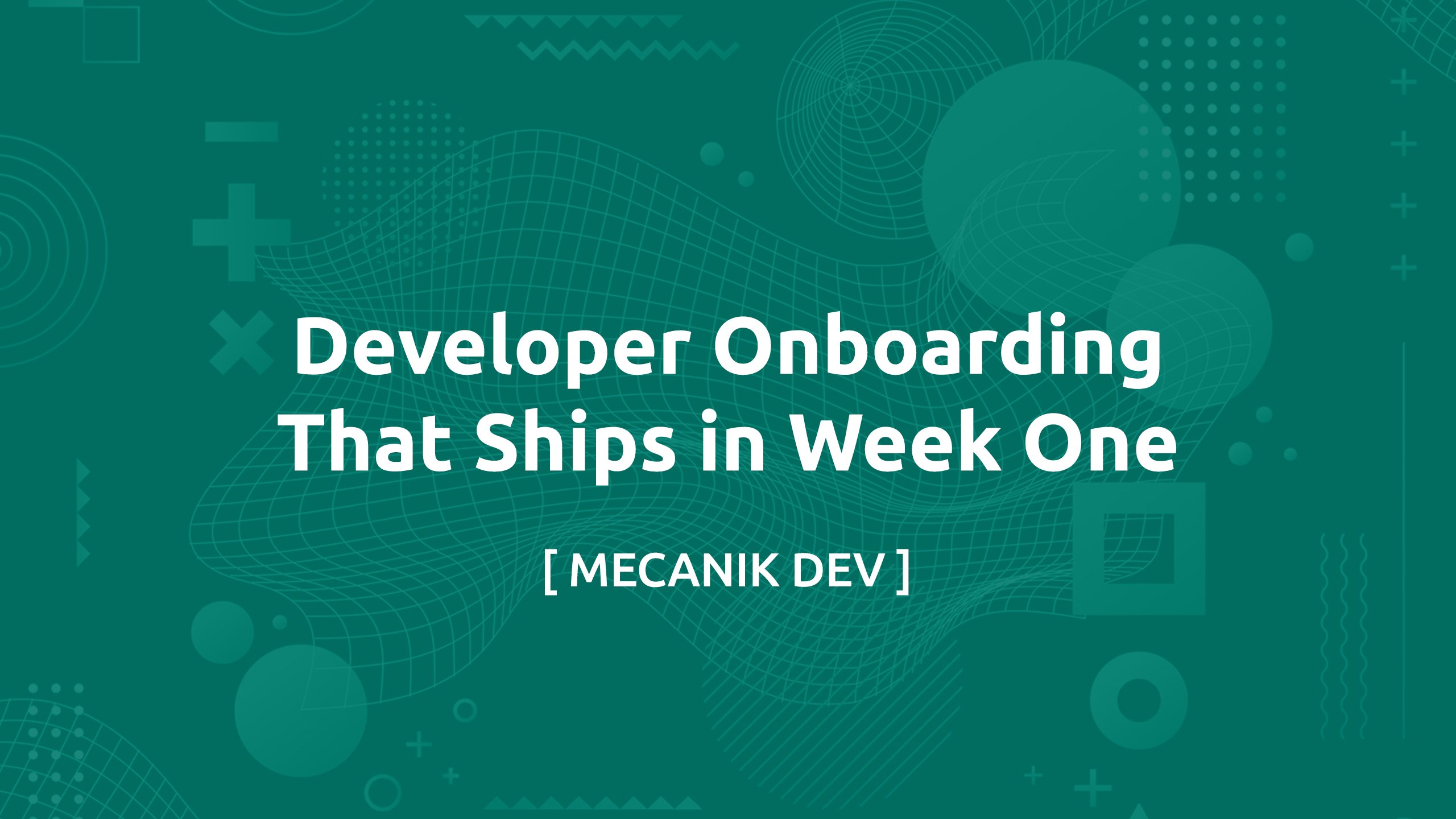 Developer Onboarding That Ships in Week One
