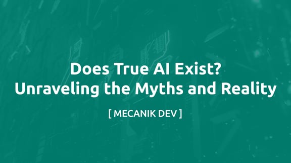 Does True AI Exist? Unraveling the Myths and Reality