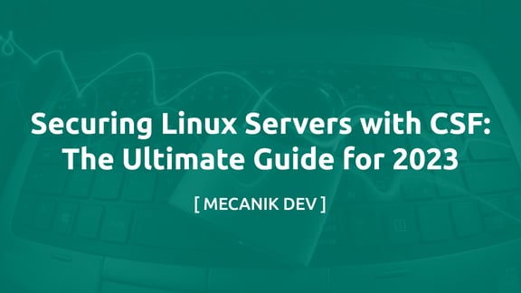 Securizarea serverelor Linux cu CSF: Ghidul suprem pentru 2023