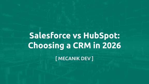 Salesforce vs HubSpot：2026年CRM选型指南