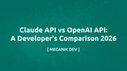 Claude API vs OpenAI API: A Developer's Comparison 2026