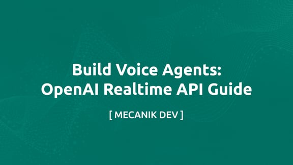 Build Voice Agents: OpenAI Realtime API Guide