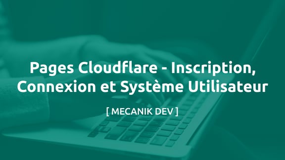 Pages Cloudflare - Inscription, Connexion Et Système Utilisateur