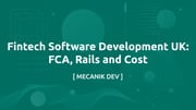 Fintech Software Development UK: FCA, Rails and Cost