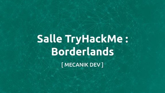 Salle TryHackMe : Borderlands