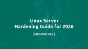 Linux Server Hardening Guide for 2026