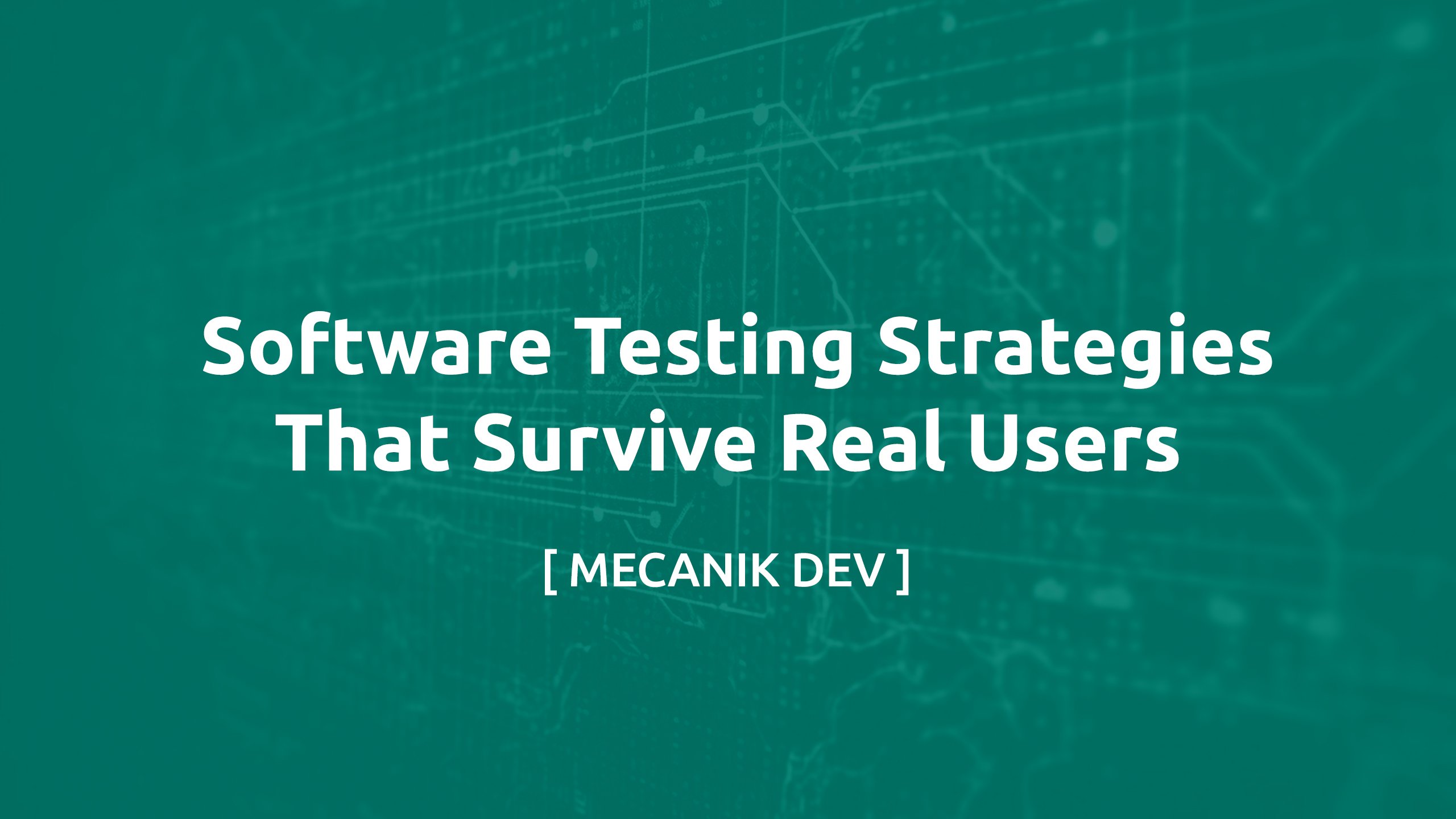 Strategie di testing software che reggono gli utenti reali