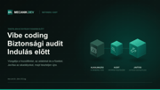 Vibe coding biztonsági audit: kész az app a fizető ügyfelekre?