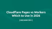 Cloudflare Pages vs Workers - 2026年にどちらを使うべきか
