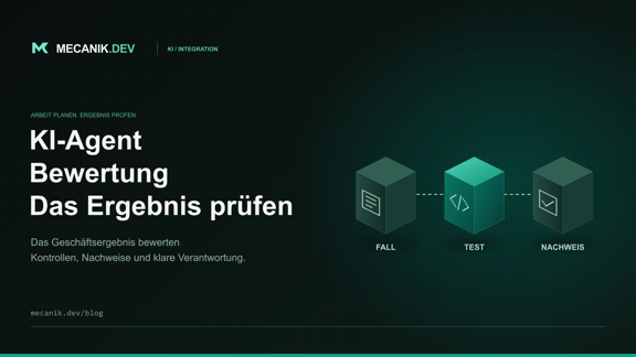 Bewertung von KI-Agenten: Abnahmetests vor dem Start
