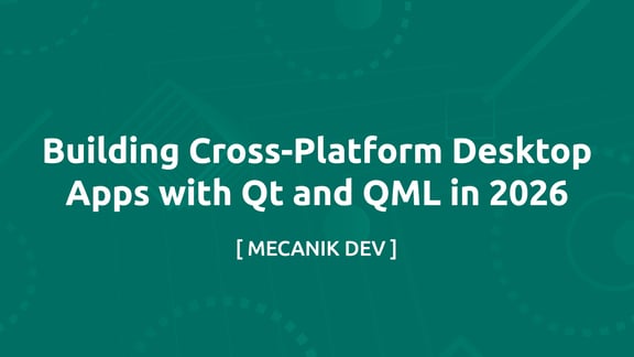 Building Cross-Platform Desktop Apps With Qt and QML in 2026