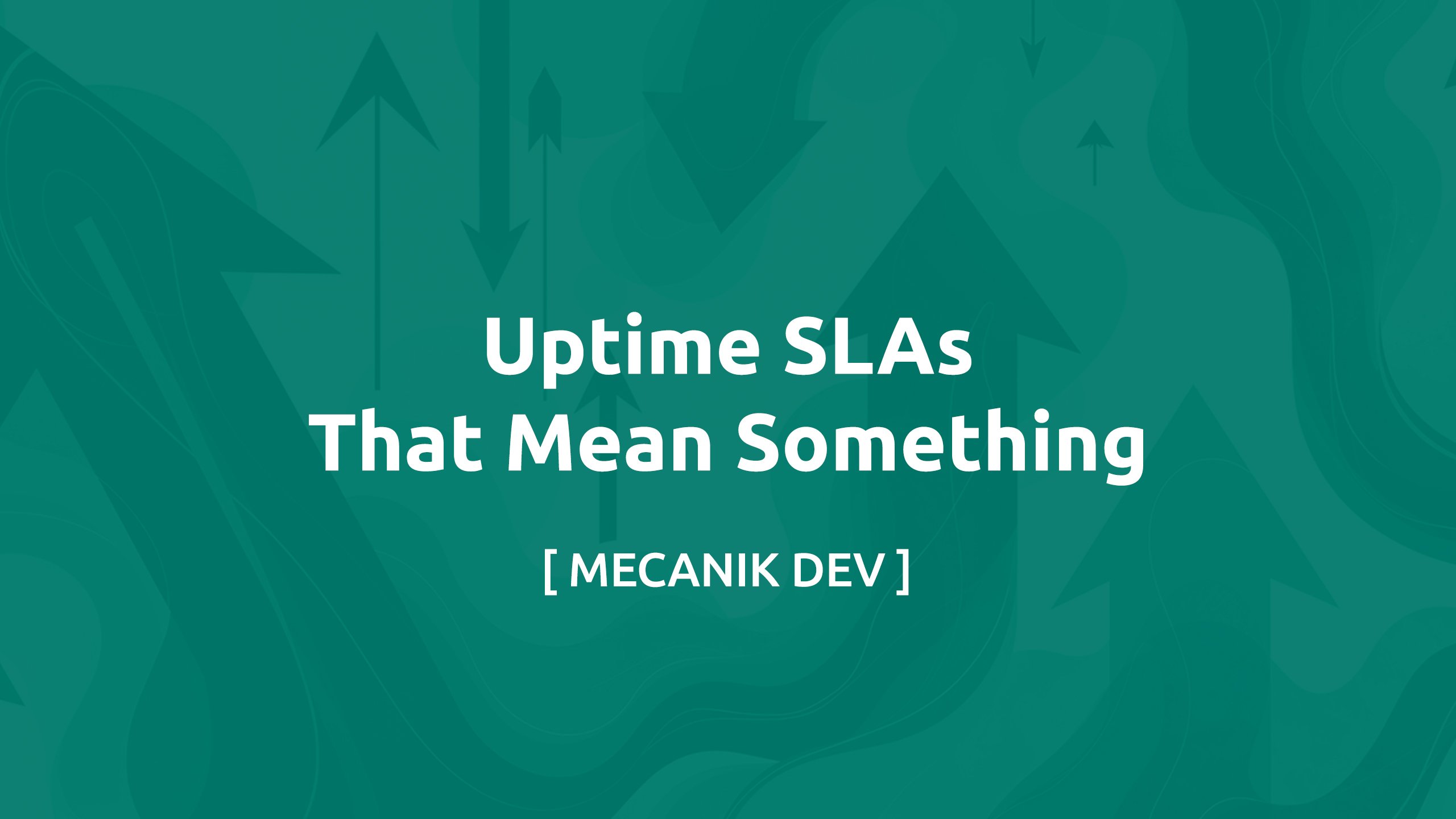 Uptime SLAs That Mean Something
