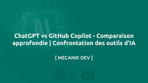 ChatGPT vs Github Copilot - Comparaison Approfondie | Confrontation Des Outils D'IA