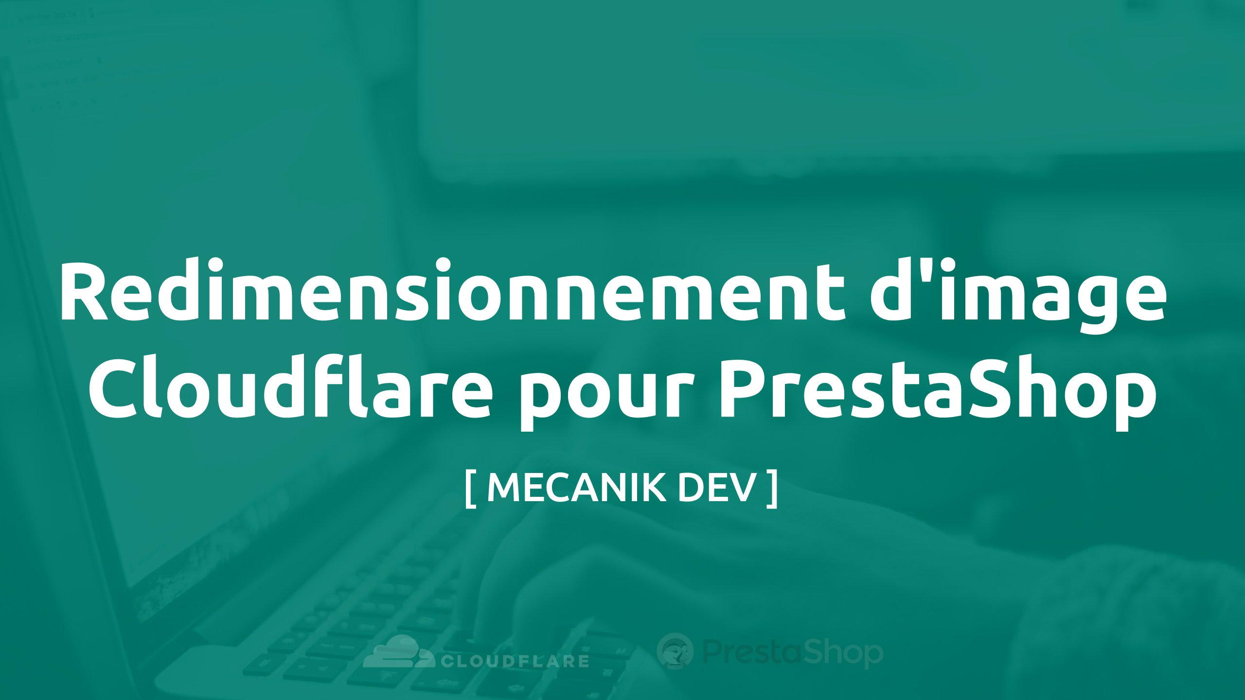 Redimensionnement d'image Cloudflare pour PrestaShop