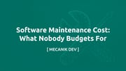 Costul mentenanței software: ce nu bugetează nimeni
