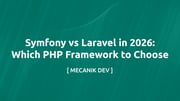 Symfony vs Laravel 2026: Welches PHP-Framework?