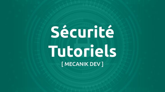 Tutoriels de sécurité