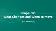 Drupal 12: ما الذي يتغير ومتى تنتقل