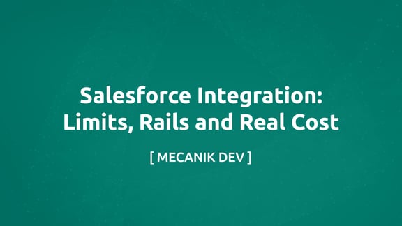 Salesforce 集成：API 配额、设计取舍与真实成本