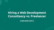 Eine Webentwicklungs-Agentur vs. einen Freelancer engagieren