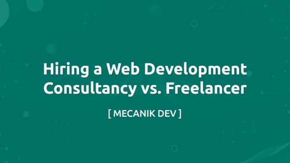 Web開発コンサルティング会社 vs. フリーランサーに依頼する