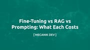 微調 vs RAG vs 提示詞：各自的真實成本