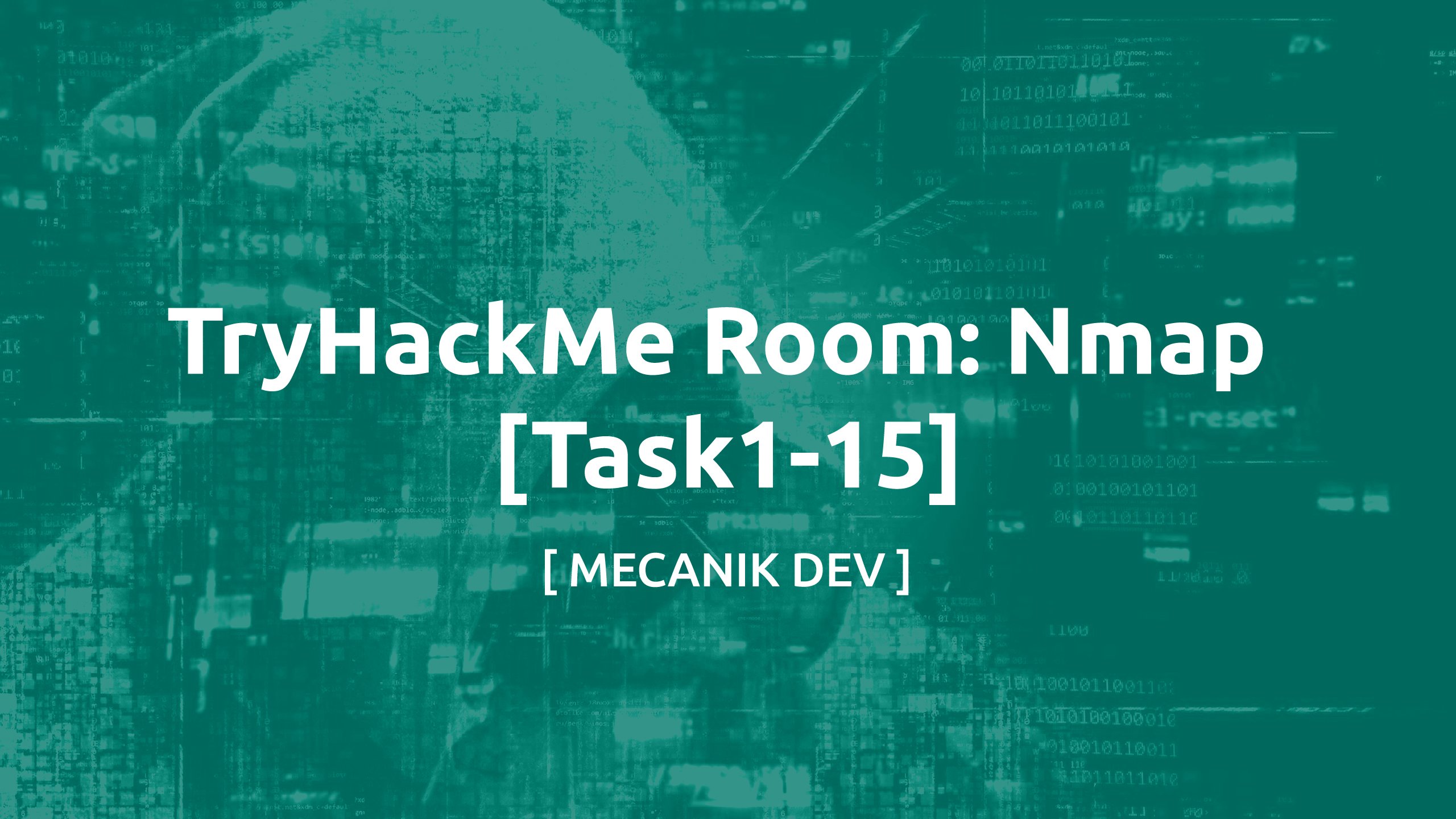 TryHackMe Room: Nmap [Task1-15]