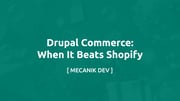 Drupal Commerce - متى يتفوق على Shopify