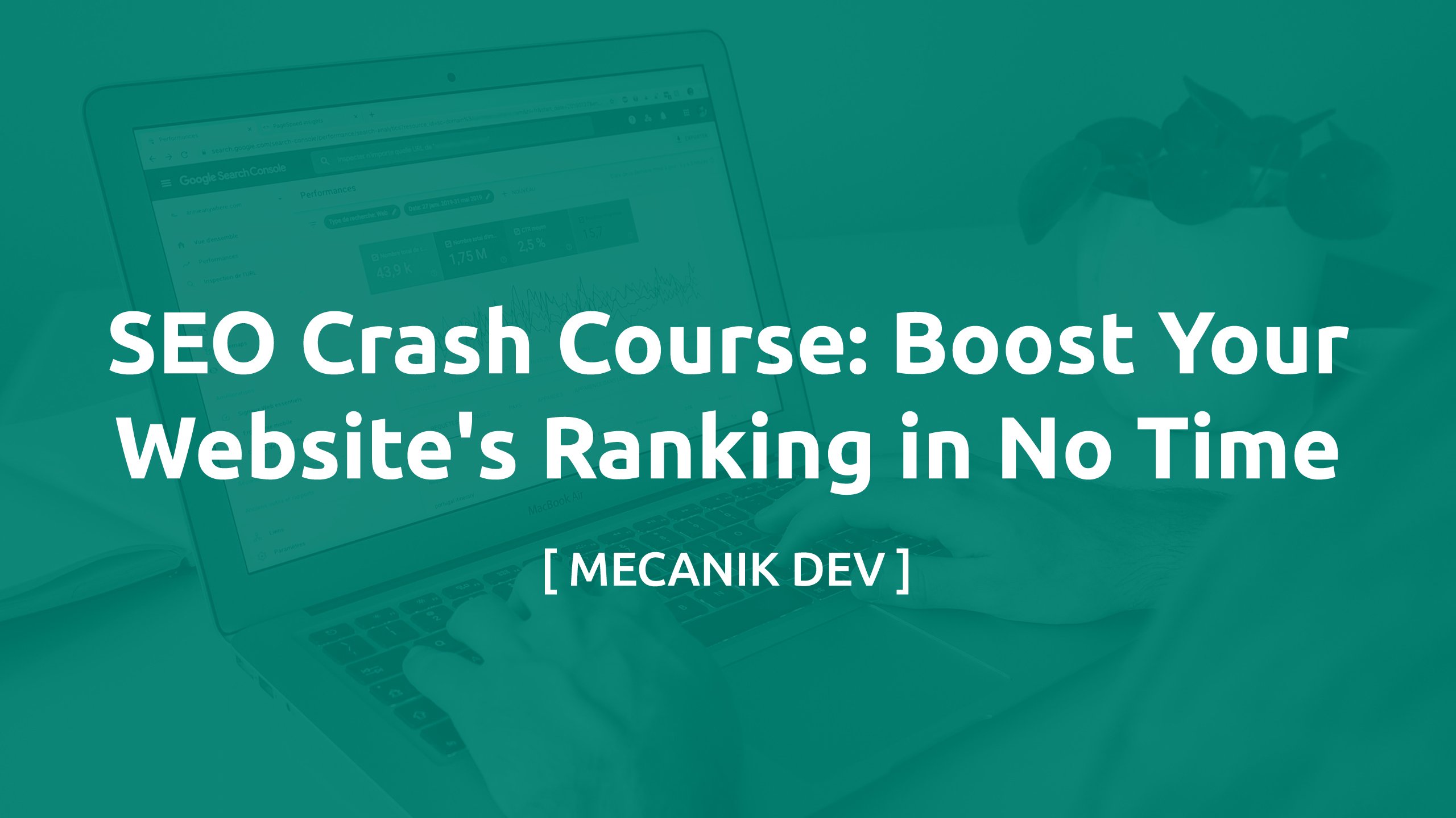 SEO Crash Course: Boost Rankings and Drive Traffic Fast