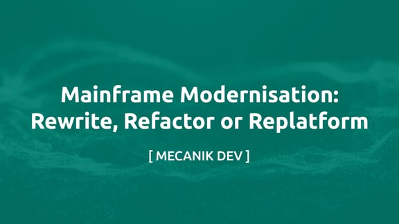 大型机现代化：rewrite、refactor 还是 Replatform