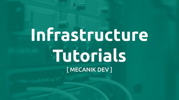 Infrastructure Tutorials