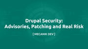 أمان Drupal: التنبيهات والترقيع والمخاطر الحقيقية