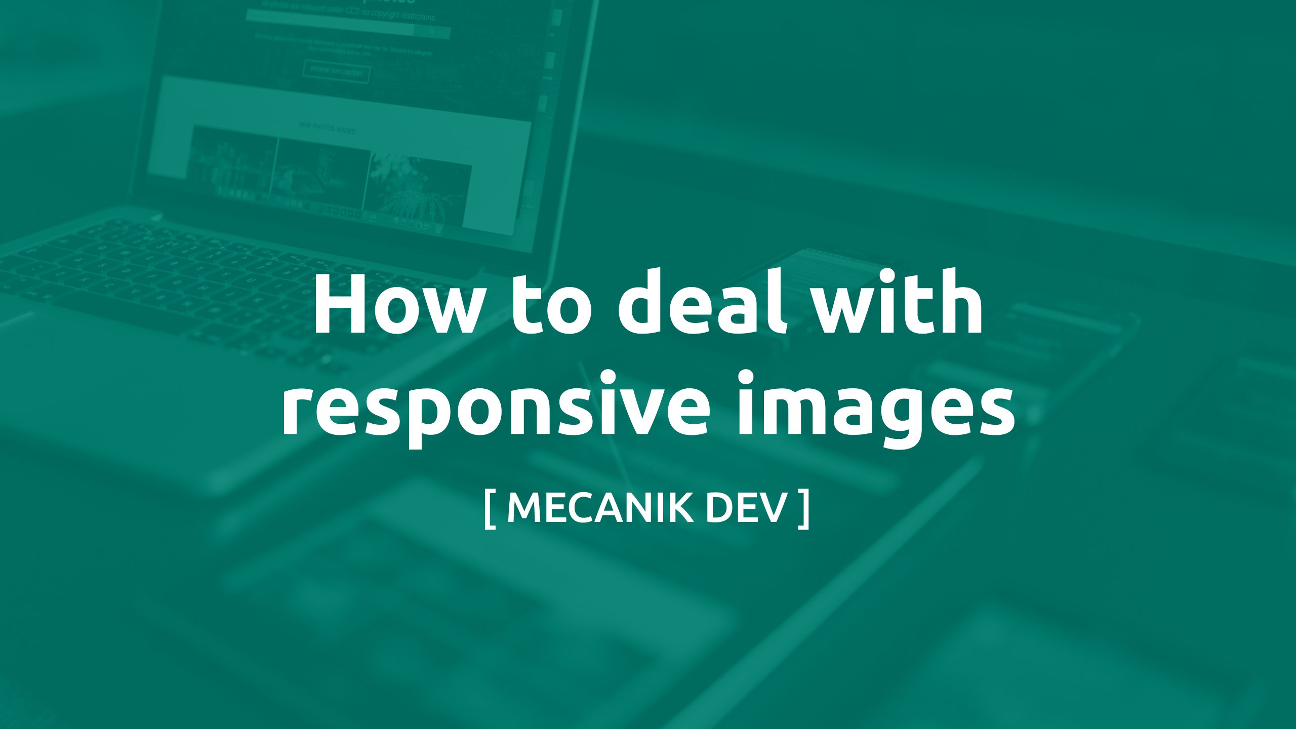 How To Deal With Responsive Images