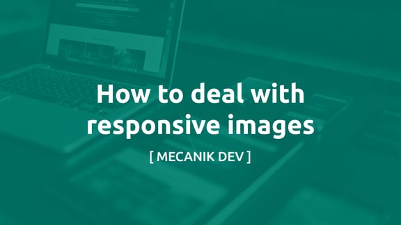 Cum să gestionezi imaginile responsive