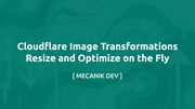 Cloudflare Image Transformations - その場でリサイズして最適化する