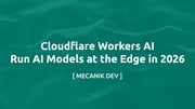 Cloudflare Workers AI - 2026年にエッジでAIモデルを実行する